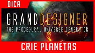 GRAND DESIGNER, CRIE PLANETAS, LUAS E ASTEROIDES UNITY UNREAL4 BLENDER E MAIS