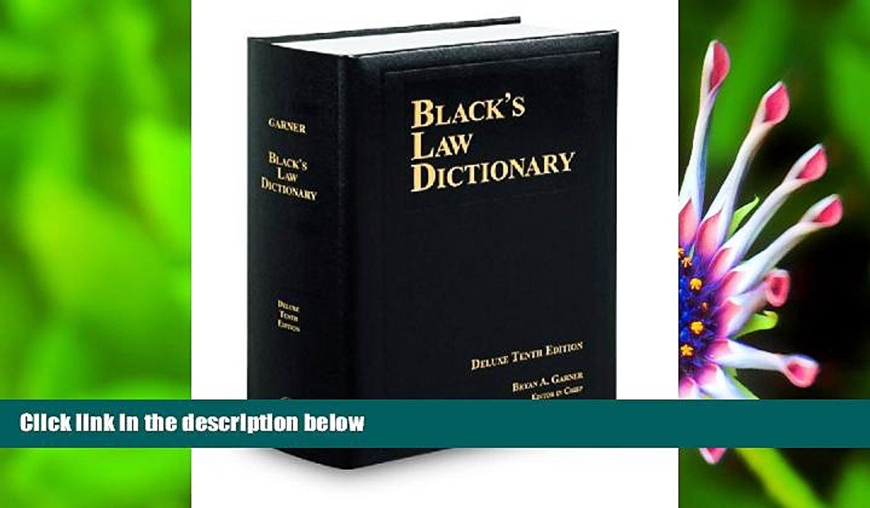 FREE [DOWNLOAD] BLACK S LAW DICTIONARY; DELUXE 10TH EDITION Bryan A. Garner Full Book