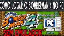 Como Jogar Bomberman 4 NO PC