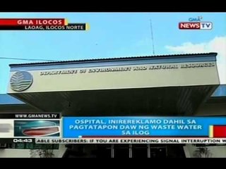 Ospital sa Laoag City, inirereklamo dahil sa pagtatapon daw ng waste water sa ilog
