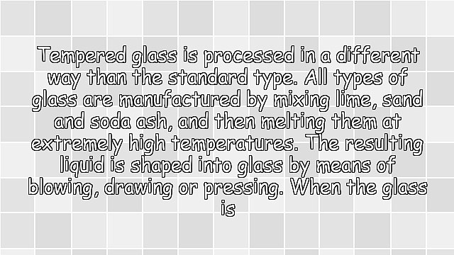 Tempered Glass Vs Standard Glass