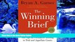 READ book The Winning Brief: 100 Tips for Persuasive Briefing in Trial and Appellate Courts Bryan