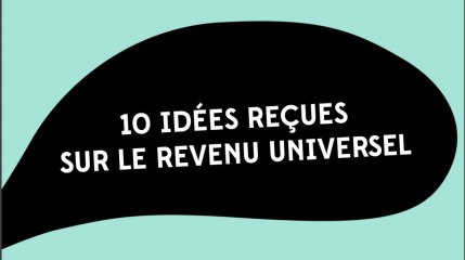 10 idées reçues sur le revenu universel