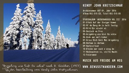 Kendy John Kretzschmar singt Anton Günther "O Arzgebirg wie bist Du schie" [Official KKJ-607-01]