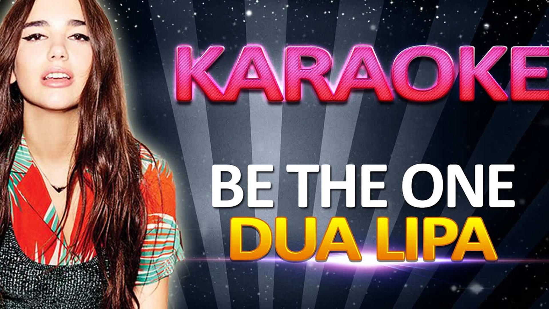 Dua Lipa - Be the One KARAOKE