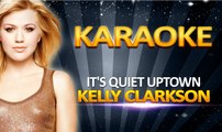 Kelly Clarkson - It's Quiet Uptown KARAOKE