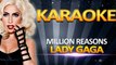 Lady Gaga - Million Reasons KARAOKE
