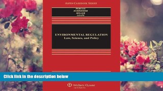 READ book Environmental Regulation: Law, Science, and Policy, Seventh Edition (Aspen Casebook)