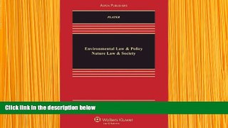 FREE [PDF] DOWNLOAD Environmental Law   Policy: Nature Law   Society Zygmunt J. B. Plater For Ipad