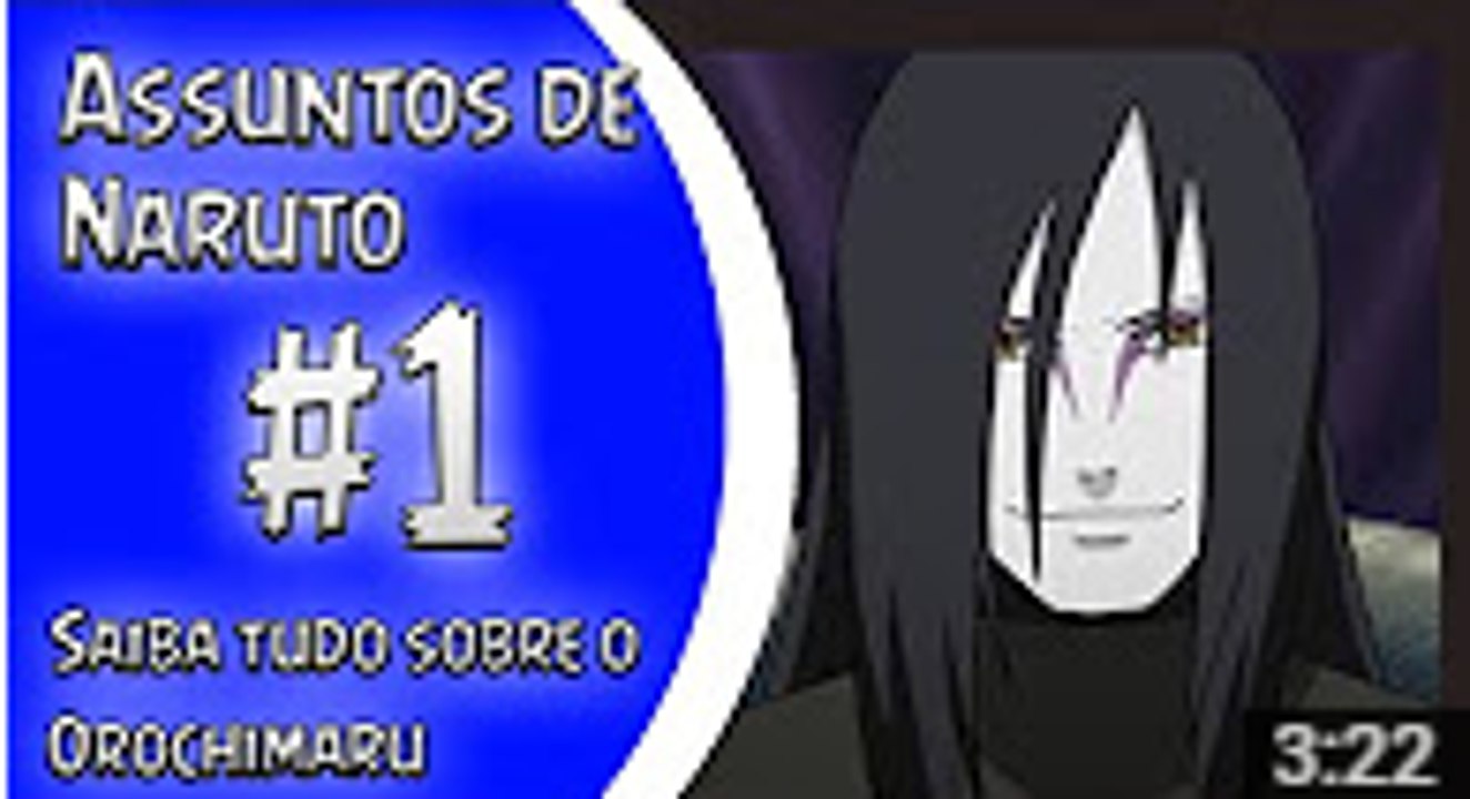 QUEM SÃO OS PAIS DO OROCHIMARU || ASSUNTOS DE NARUTO #1 || SAIBA TUDO SOBRE ELE