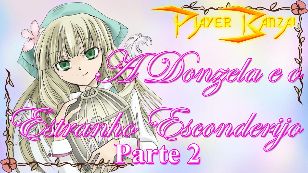 A Donzela e o Estranho Esconderijo/Fantasy Maiden’s Odd Hideout PT-BR #2
