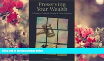 READ book Preserving Your Wealth: A Guide to Colorado Probate   Estate Planning L. William Schmidt