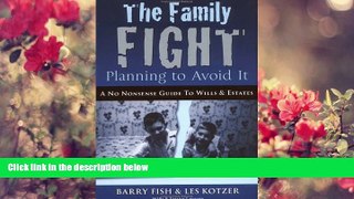 READ book The Family Fight: Planning to Avoid it Les Kotzer For Kindle