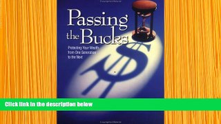 READ book Passing the Bucks: Protecting Your Wealth From One Generation To The Next Norman A.