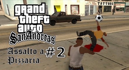 GTA San Andreas: Modo História #2 - Assalto a Pizzaria