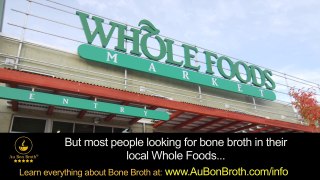 Has Whole Foods Picked up on the Bone Broth Craze? Why Other Bone Broths are Delivered to Your Door!