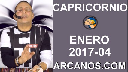 CAPRICORNIO ENERO 2017-22 al 28 Ene 2017-Amor Solteros Parejas Dinero Trabajo-ARCANOS.COM