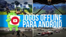 Os Melhores Jogos Offline Para Android 2017