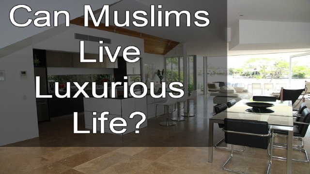Can Muslims live Luxurious life Mufti Menk 2017