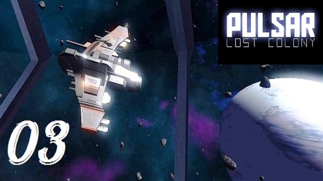 PULSAR Lost Colony  - PARTE 3