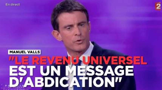 Manuel Valls : Le revenu universel est un message d'abdication
