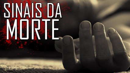 Sinais que estamos morrendo!