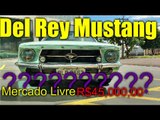 Del Rey 'Mustang' existe no Brasil - e está à venda!