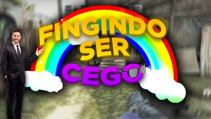 FINGINDO SER CEGO NO CS:GO! - CS:GO