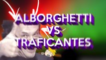 Edição Dorgas - Alborghetti vs. Traficantes