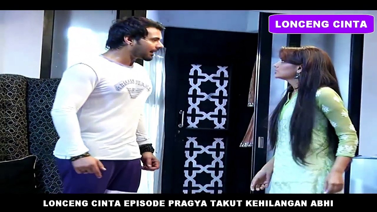 LONCENG CINTA EPISODE PRAGYA TAKUT KEHILANGAN ABHI