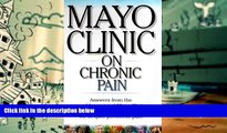 Download [PDF]  Mayo Clinic On Chronic Pain: Lead a More Active and Productive Life With Answers