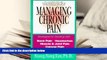 Read Online Managing Chronic Pain: Strategies for Dealing With Back Pain, Headaches, Muscle