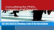 Read Ebook [PDF] Consulting for PhDs, Doctors   Lawyers, 2004 Edition: WetFeet Insider Guide Epub