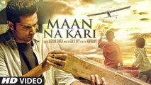 Maan Na Kari HD Video Song Jashan Singh 2017 Goldboy New Punjabi Songs