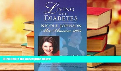 Audiobook  Living with Diabetes: Nicole Johnson, Miss America 1999 Nicole Johnson For Ipad