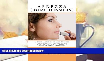 PDF  AFREZZA (Inhaled Insulin): A Rapid Acting Inhaled Insulin Indicated to Improve Sugar Control