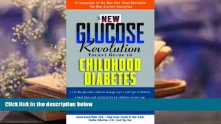 Read Online The New Glucose Revolution Pocket Guide to Childhood Diabetes Dr. Dr. Jennie