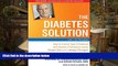PDF  The Diabetes Solution: How to Control Type 2 Diabetes and Reverse Prediabetes Using Simple