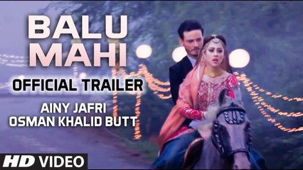 Balu Mahi Official Trailer 2017 Ainy Jafri Osman Khalid Butt New Pakistani Movies