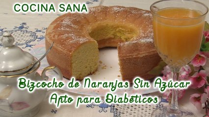 Bizcocho de Naranjas Sin Azúcar, apto para diabéticos