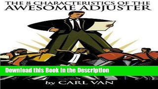 Download [PDF] The 8 Characteristics of the Awesome Adjuster Full Book