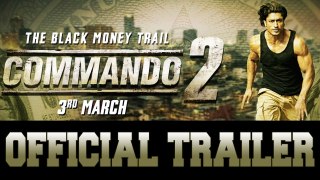 Commando 2   Official Trailer   Vidyut Jammwal   Adah Sharma   Esha Gupta   Releasing 3rd March 2017
