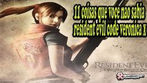 11 COISAS que você não sabia sobre Resident Evil Code Veronica X VOCE SABIA?
