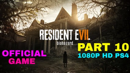 RESIDENT EVIL 7 Gameplay Walkthrough Part 10 FULL GAME [1080p HD] - No Commentary
