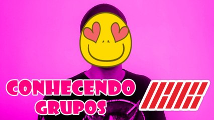 IKON - CONHECENDO GRUPOS #07