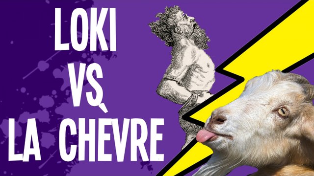 Loki VS chèvre, les joies du mariage - Mythes et Légendes #2.5
