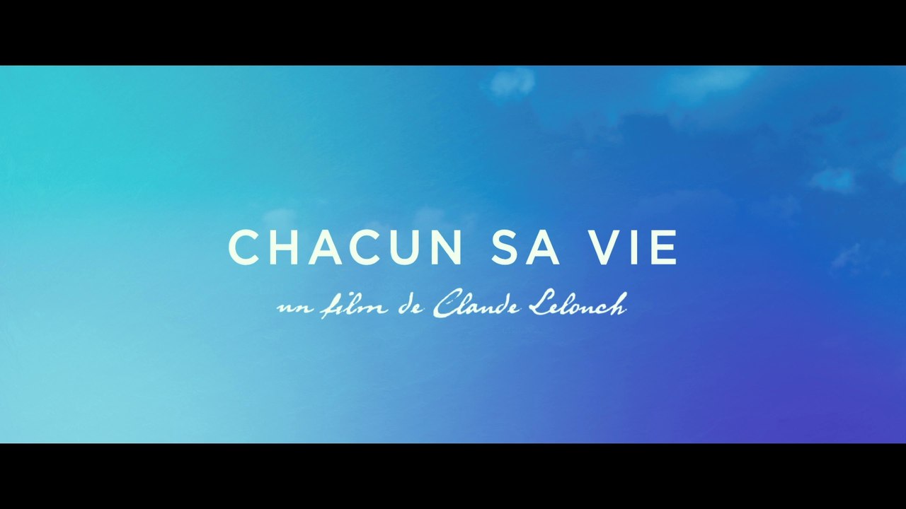 CHACUN SA VIE - Bande annonce