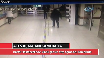 Kartal Hastanesi'nde silahlı şahsın ateş açma anı kamerada
