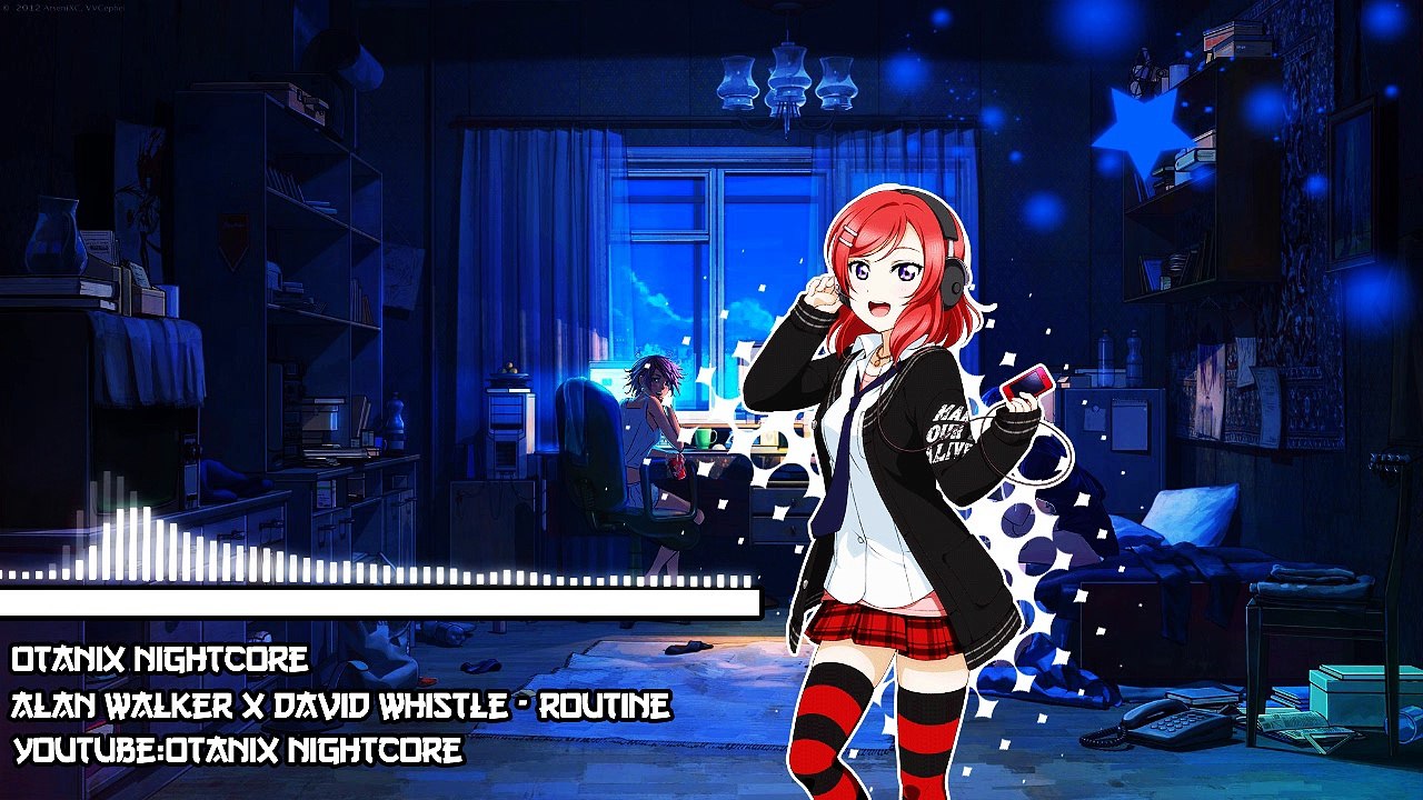 ▶Alan Walker x David Whistle - Routine -NIGHTCORE