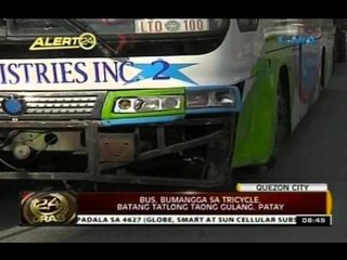 24 Oras: Bus, bumangga sa tricycle sa Q.C.; batang tatlong taong gulang, patay